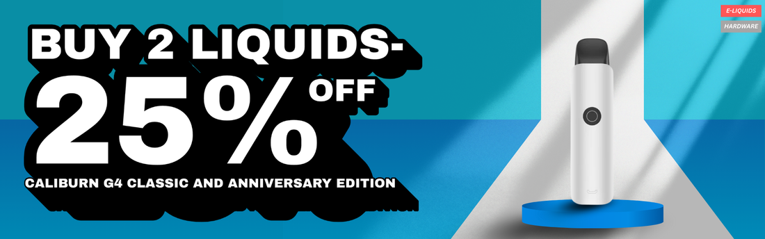 BUY 2 E-LIQUIDS - 25% OFF G4 CLASSIC, G4 CLASSIC ANNIVERSARY EDITION