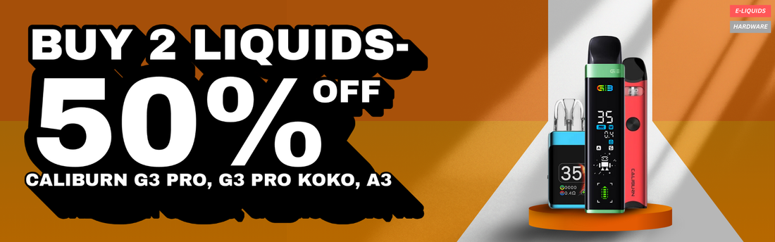 BUY 2 E-LIQUIDS - 50% OFF G3 PRO, G3 PRO KOKO, A3